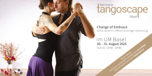 Tango Seminario Basel | Change of Embrace - Schön tanzen in offener und enger Umarmung