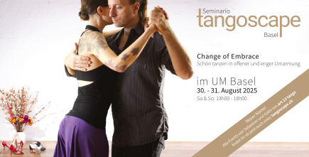 Tango Seminario Basel | Change of Embrace - Schön tanzen in offener und enger Umarmung
