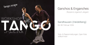 Tango Workshop Heidelberg/Sandhausen | Ganchos & Enganches: fliessend, organisch & elegant