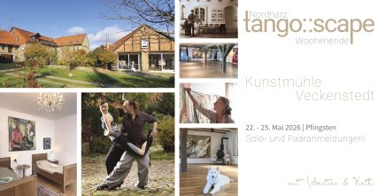 Pfingsten 2026 in der Kunstmühle Veckenstedt | Tangowochenende