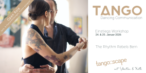 Tango Einstiegs Workshop Bern | Dancing Communication | Open Role | Fusion geeignet