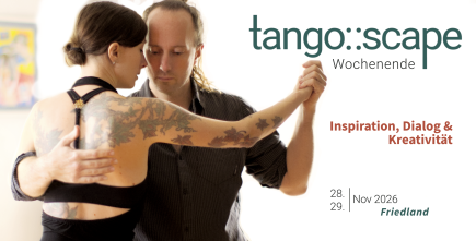 Tango Workshop Friedland/Göttingen | Inspiration, Dialog & Kreativität
