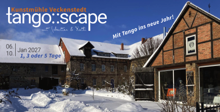 Mit Tango ins neue Jahr | Kunstmühle Veckenstedt | 1 Tag, 3 Tage oder 5 Tage